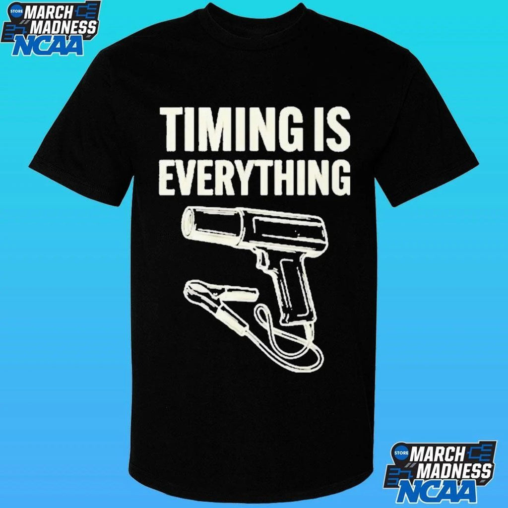 Timing Is Everything Mechanic Garage Humor Shirt