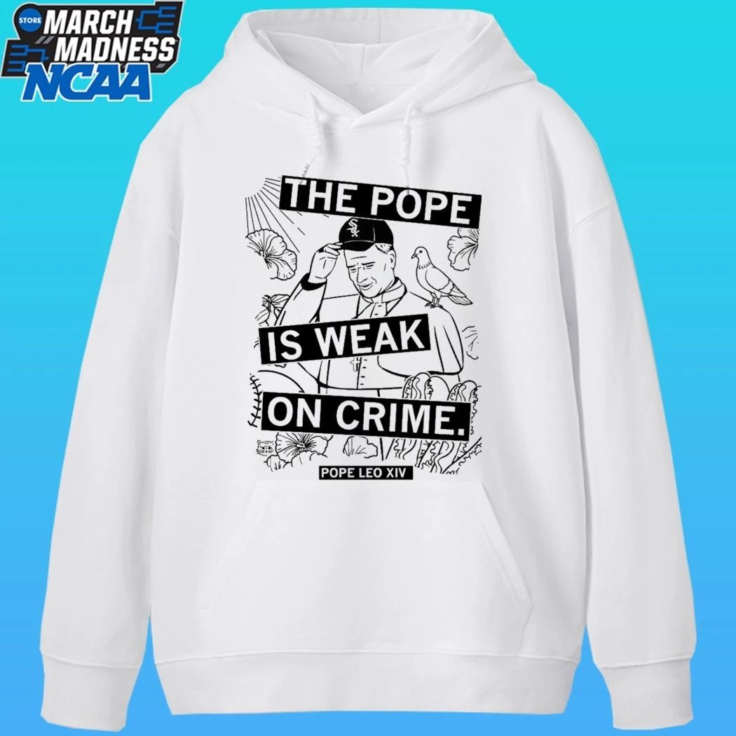 The Pope Is Weak On Crime Pope Leo Xiv Shirt