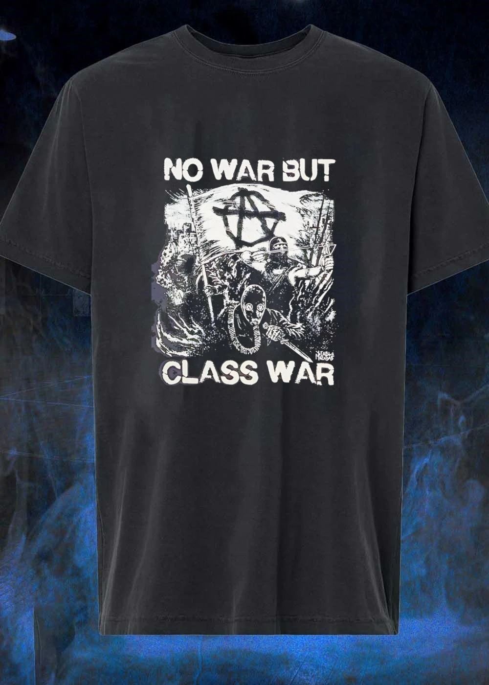 No War but Class War Anarchist Resistance Riot T-Shirt