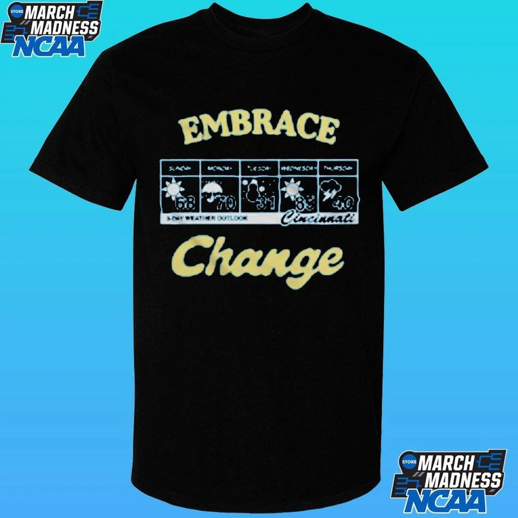 Cincinnati Embrace Change 5 Day Weather Outlook Shirt