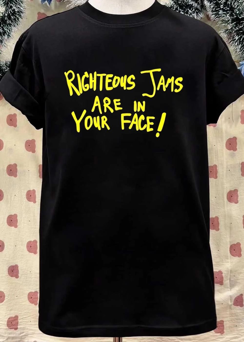 Righteous Jams Are In Your Face shirt