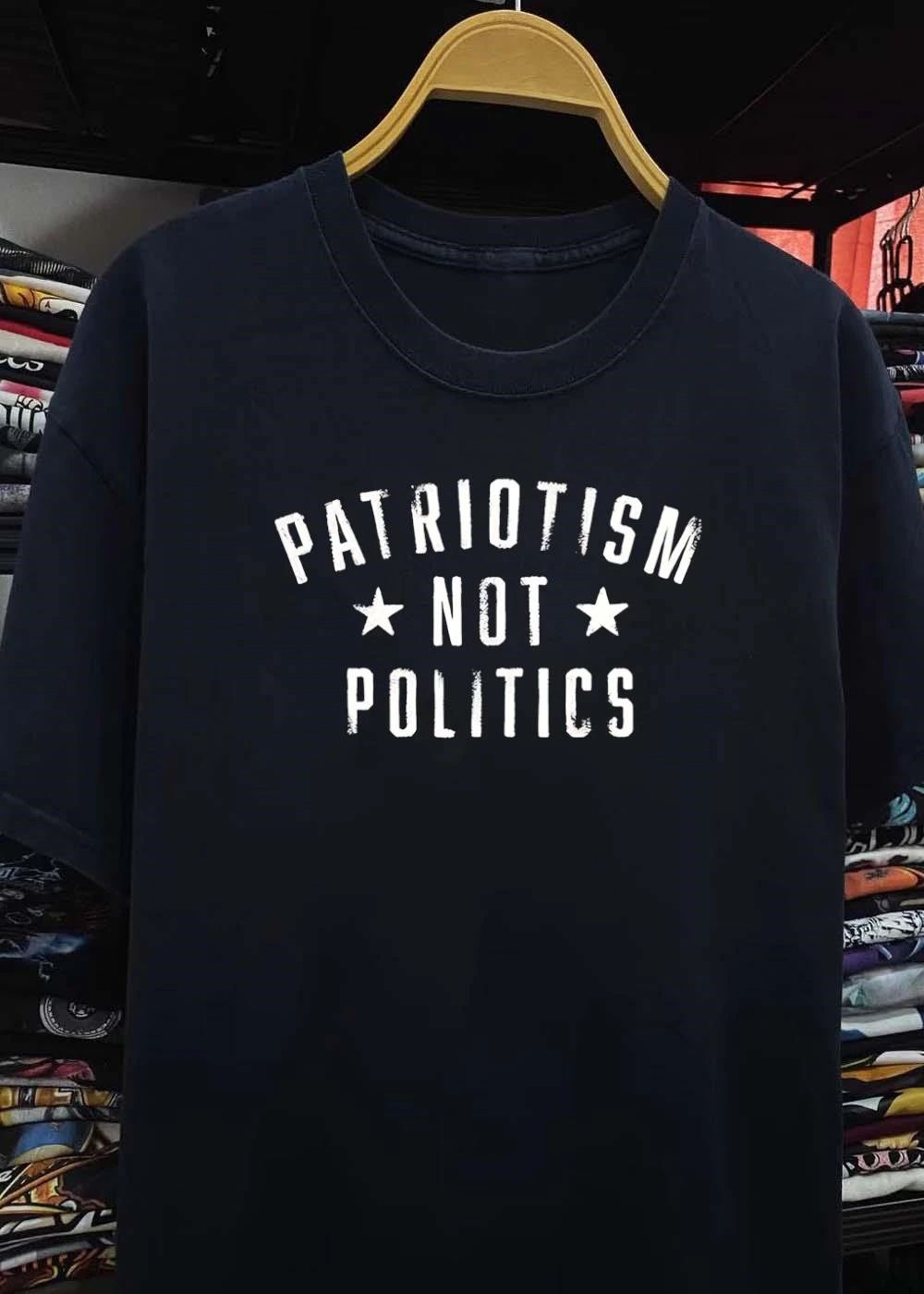 Patriotism Not Politics Patriotic USA Slogan T-Shirt