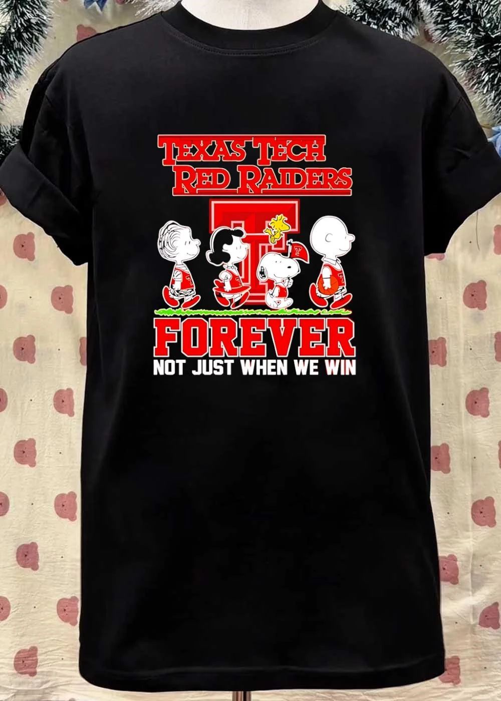 Peanuts Texas Tech Red Raiders forever not just when we win shirt