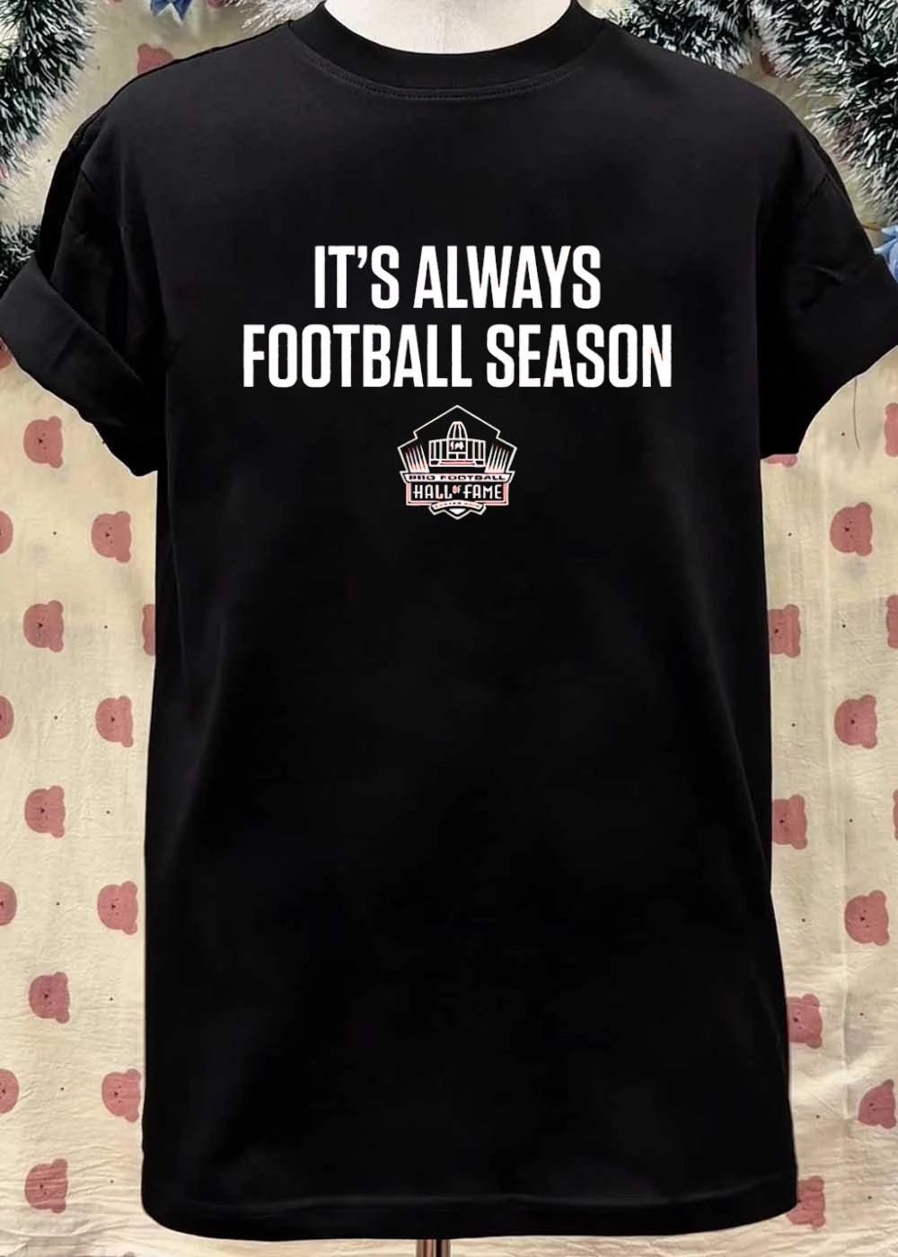 Pro Football Hall of Fame It’s Always Football Season Shirt