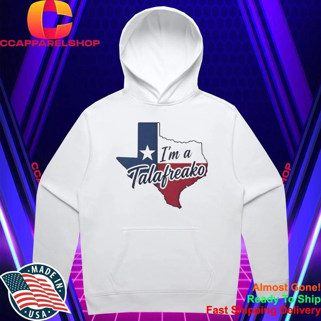 Texas I’m A Talafreako Shirt