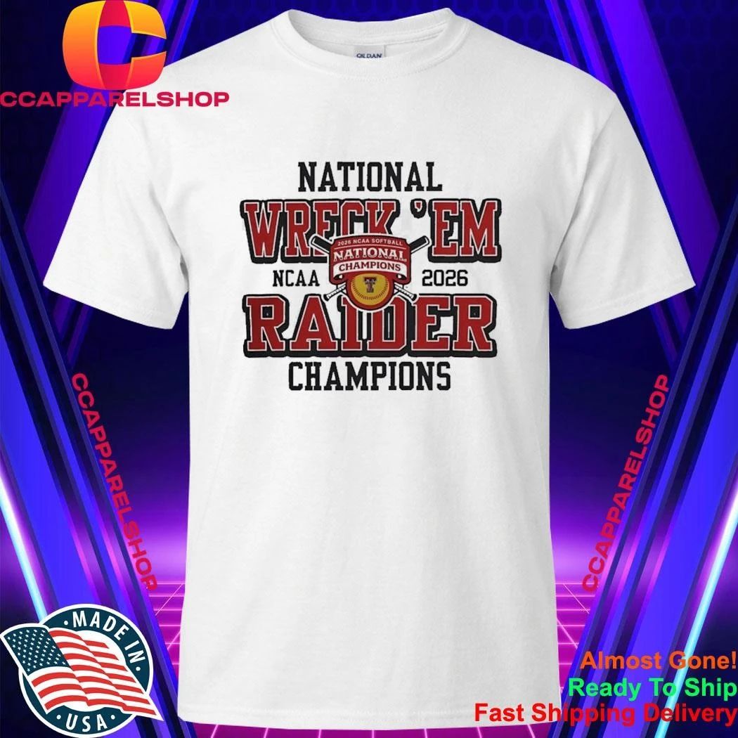 Texas Tech Red Raiders National Wreck em Raiders 2026 Softball Champions Shirt