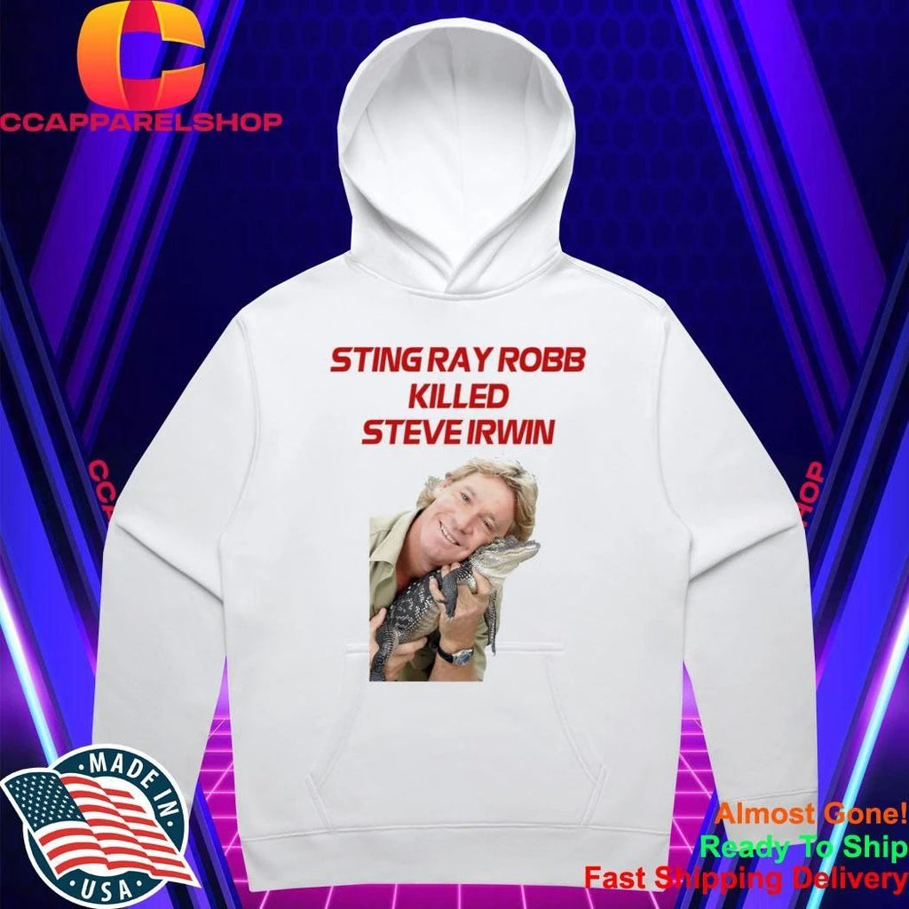Sting Ray Robb Killed Steve Irwin Shirt