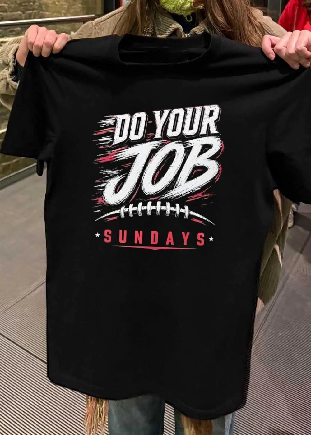 Sundays Do Your Job American Football T-Shirt