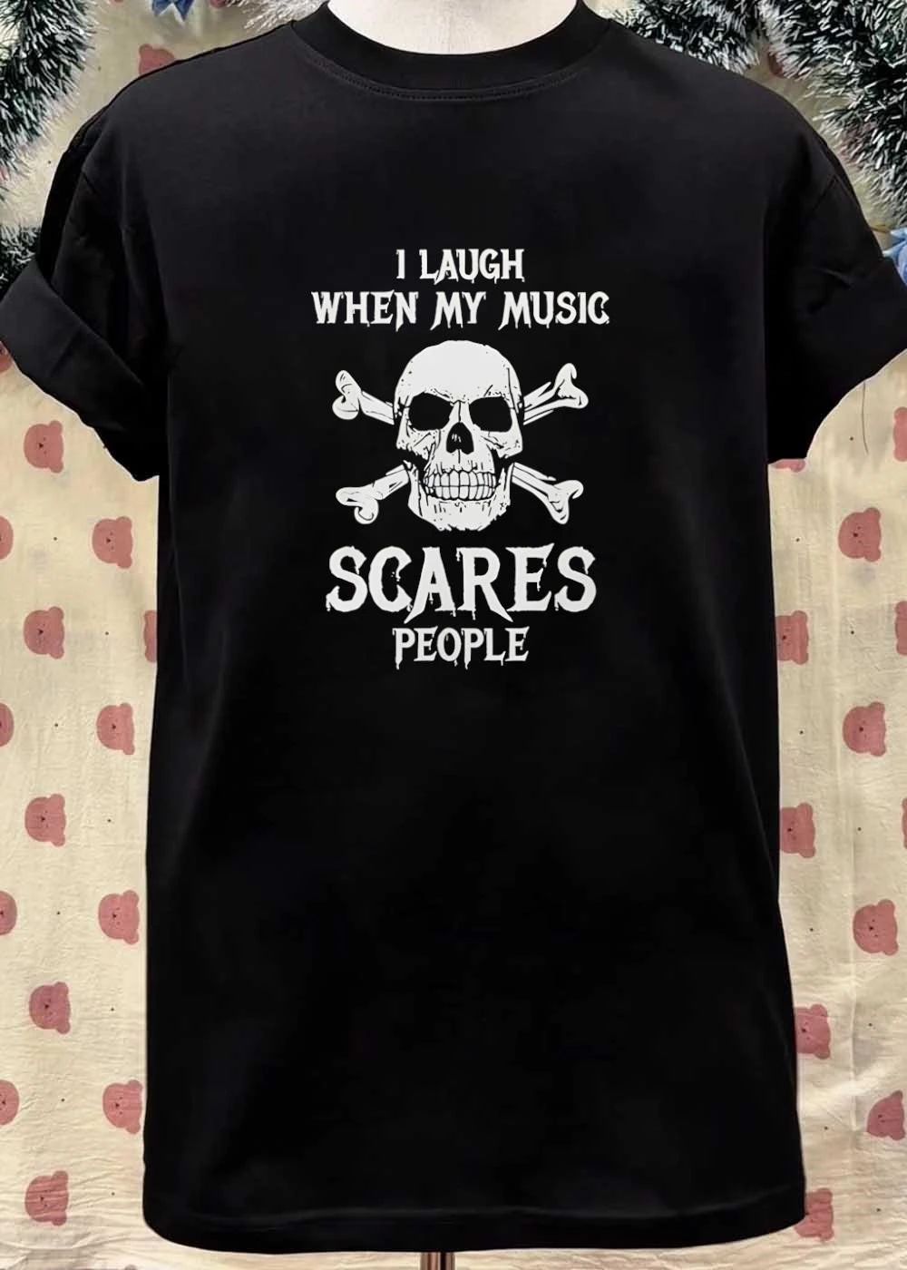 Music lover I laugh when my music scares people skull and crossbones shirt