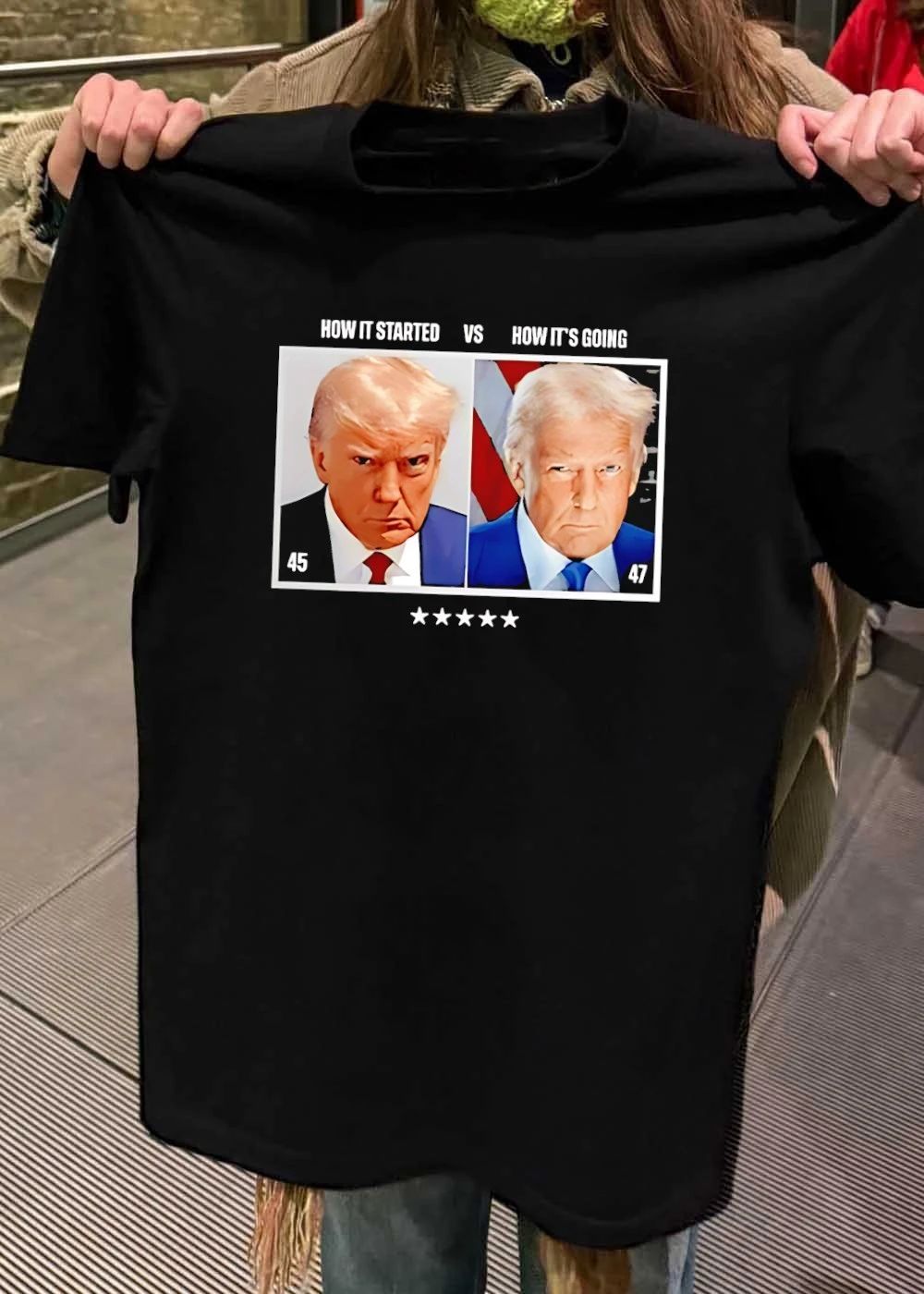 Trump 45 How It Started Vs 47 How It’s Going shirt