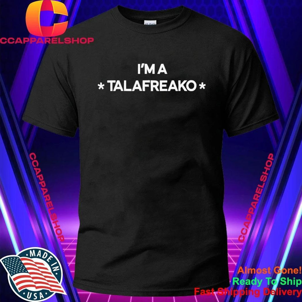 James Talarico I’m A Talafreako Shirt