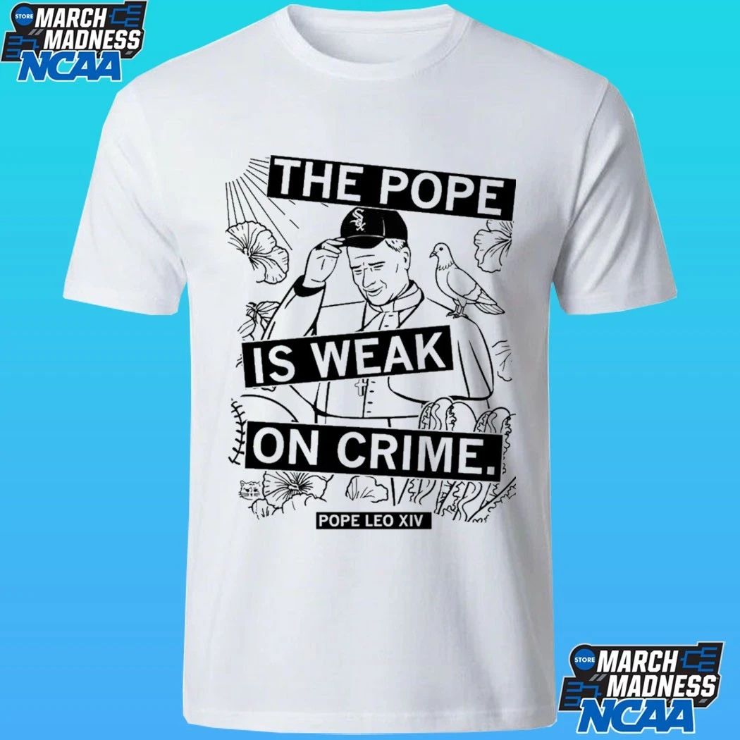 The Pope Is Weak On Crime Pope Leo Xiv Shirt