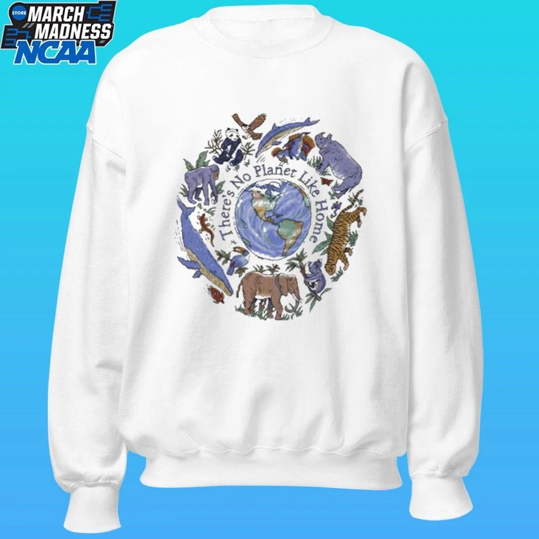 There’s No Planet Like Home Shirt