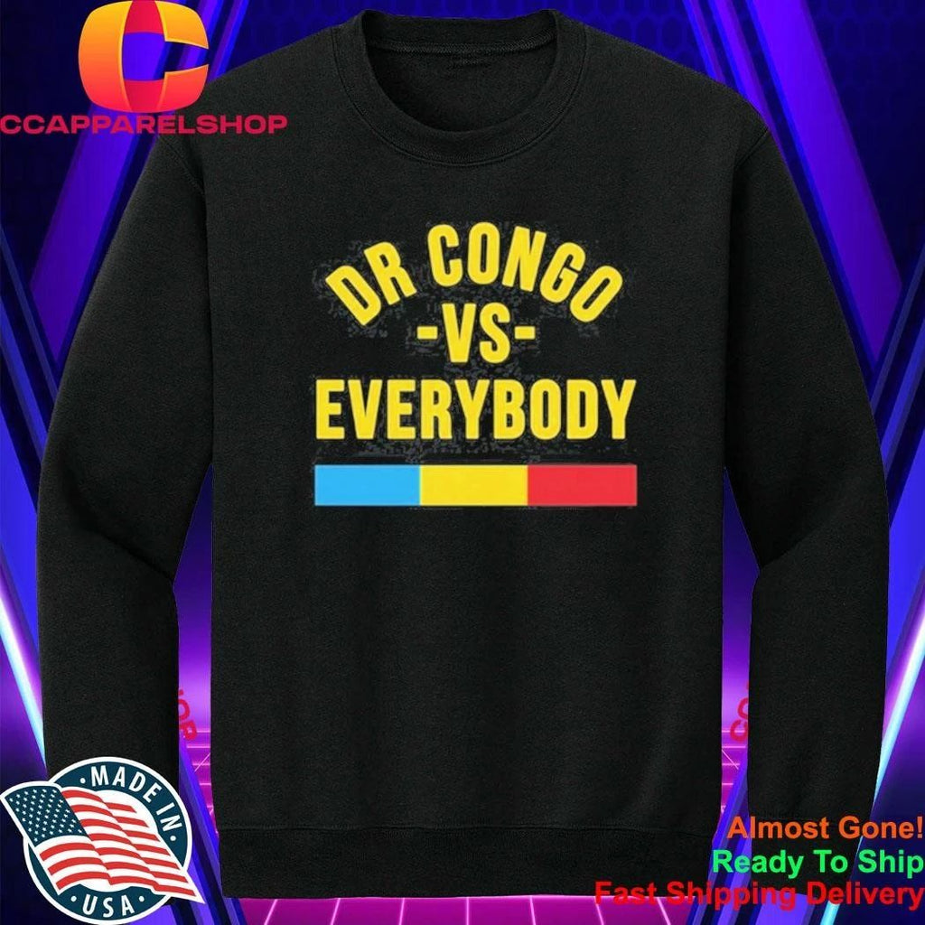 Dr Congo vs Everybody DRC African Pride Shirt