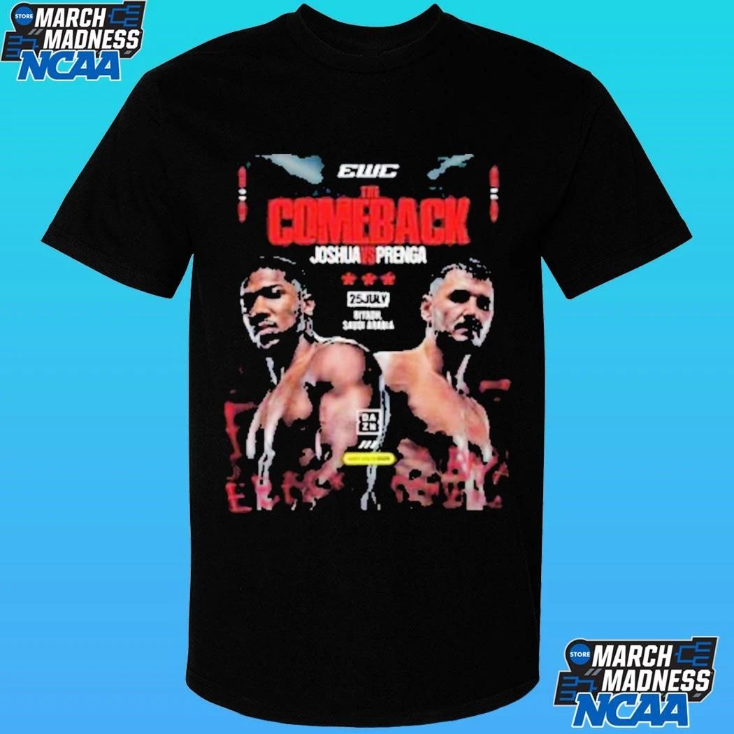 The Comeback Tyson Fury Vs Anthony Joshua Matchup On July 25th In Riyadh Saudi Arabia Shirt