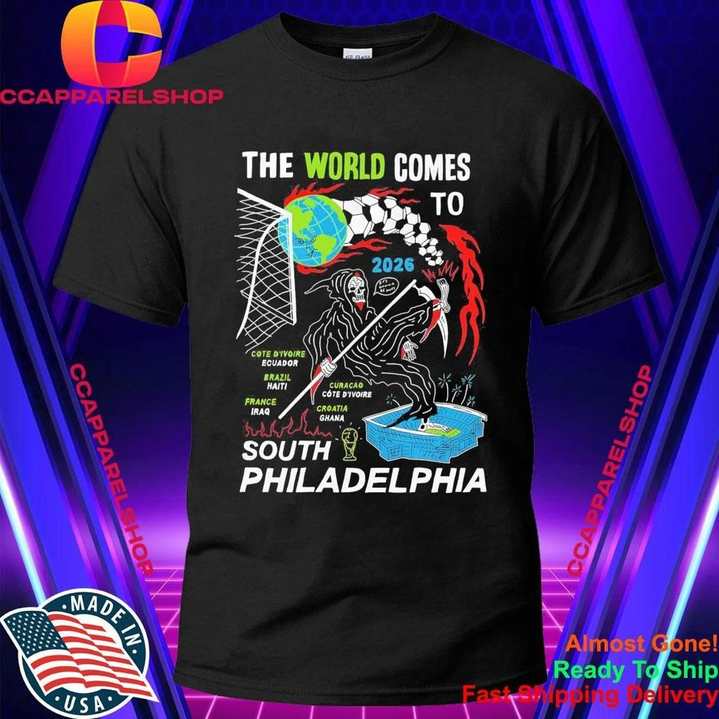 The World Comes To South Philadelphia Shirt