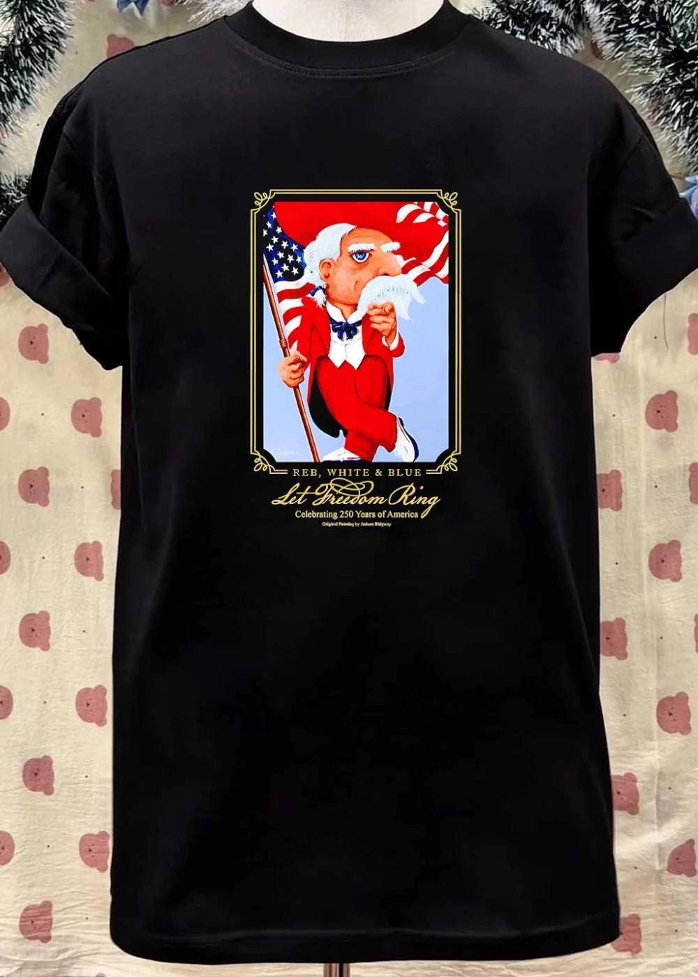 Judson Ridgway Uncle Sam Pointing REB WHITE BLUE Let Freedom Ring 250 Years Shirt