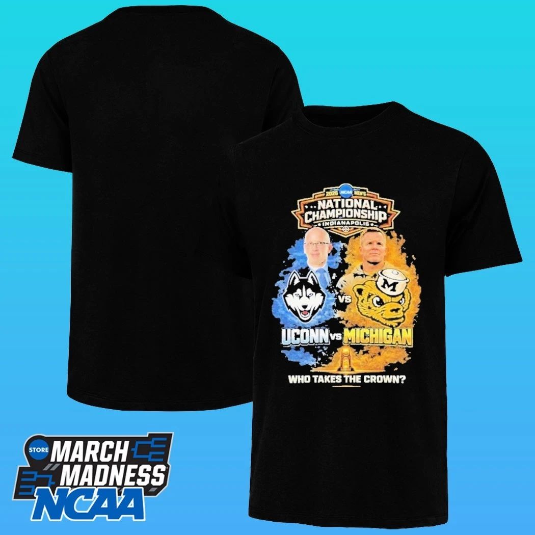 Uconn Huskies Vs Michigan Wolverines 2026 National Championship Indianapolis Who Takes The Crown Shirt