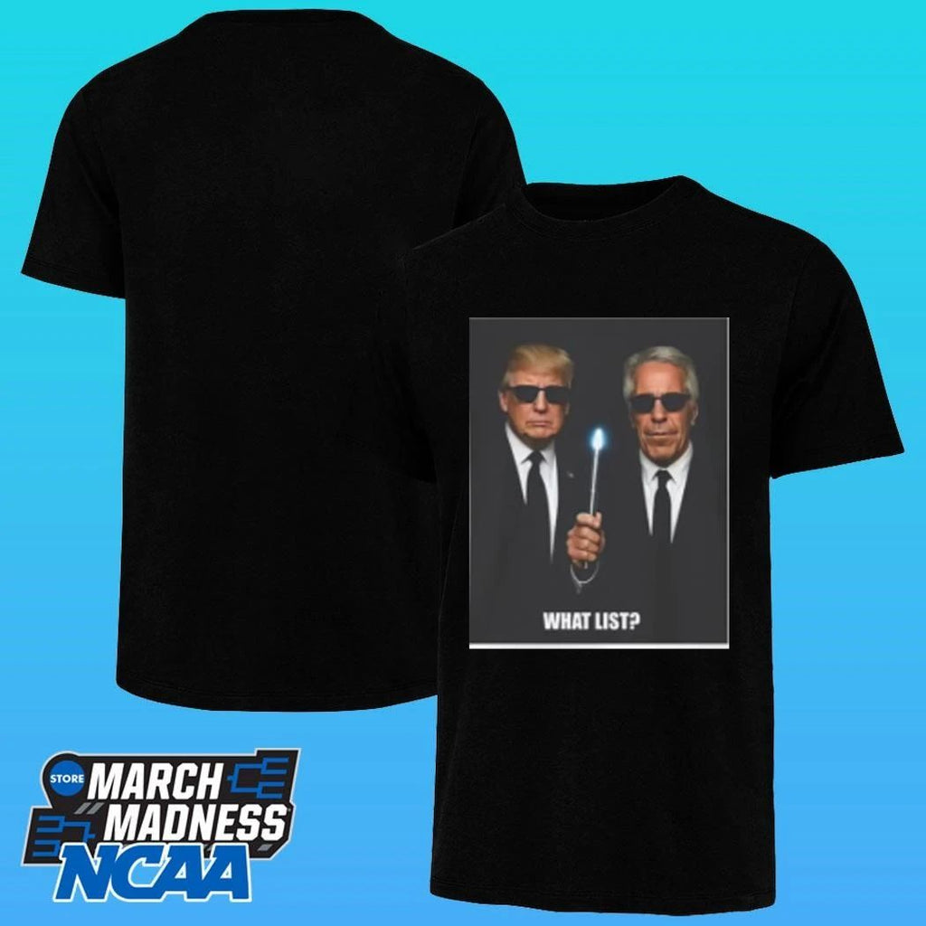 Trump And Jeffrey Epstein What List Shirt