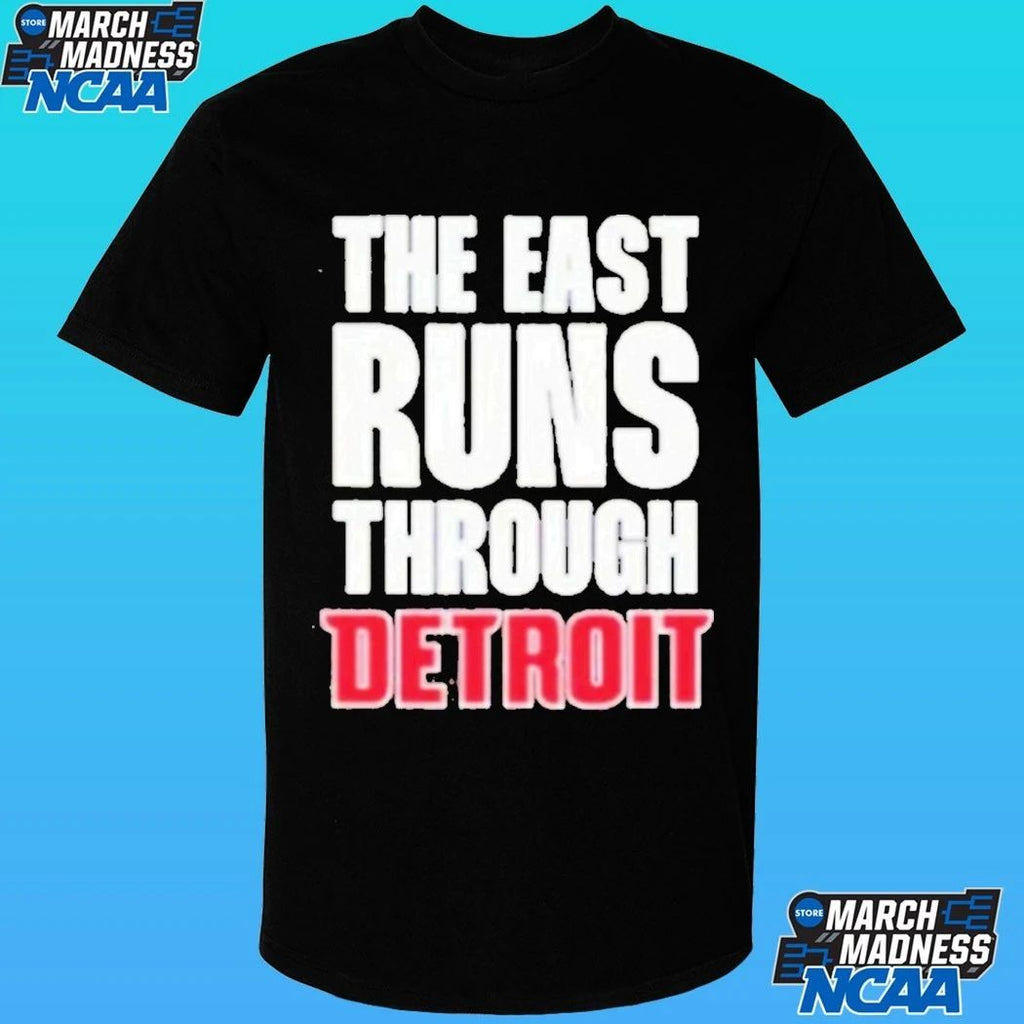 Detroit Pistons The East Runs Through Detroit Shirt