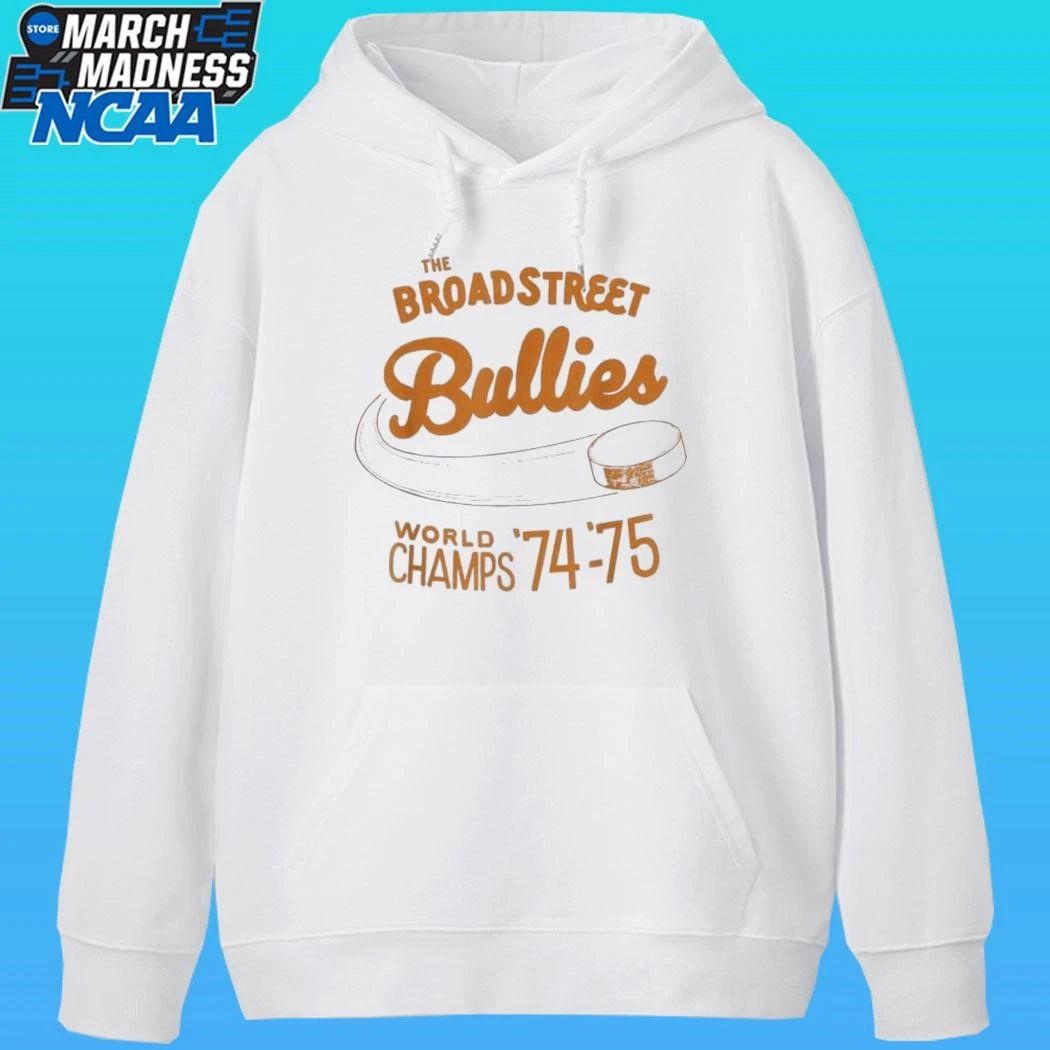 The Broad Street Bullies Hockey World Champs 74 75 Philadelphia Flyers Shirt
