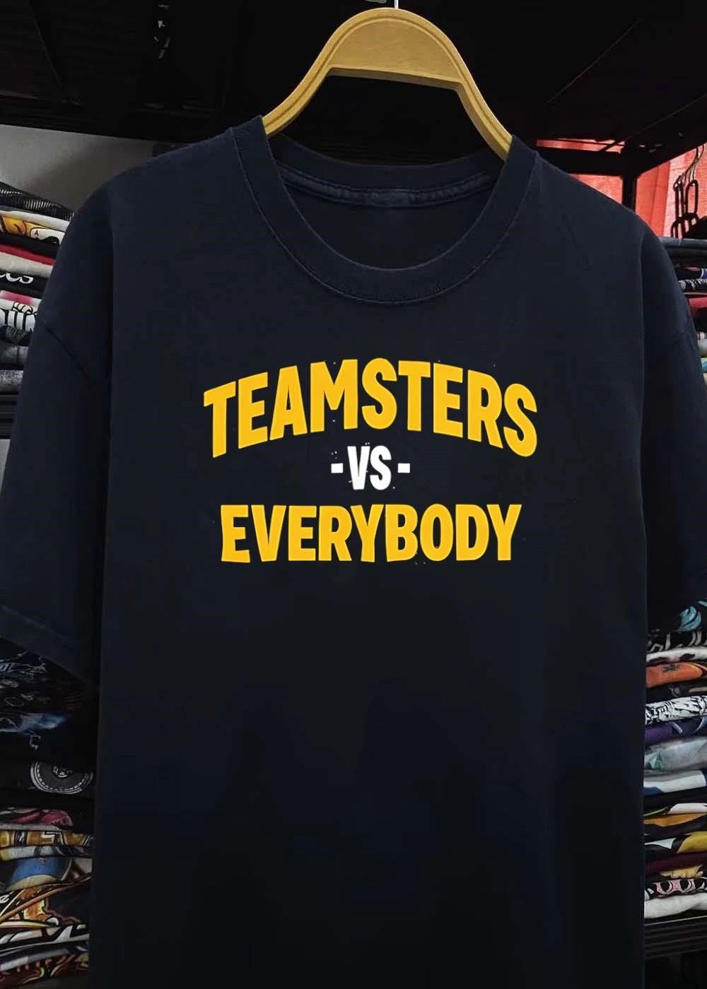 Teamsters vs everybody shirt