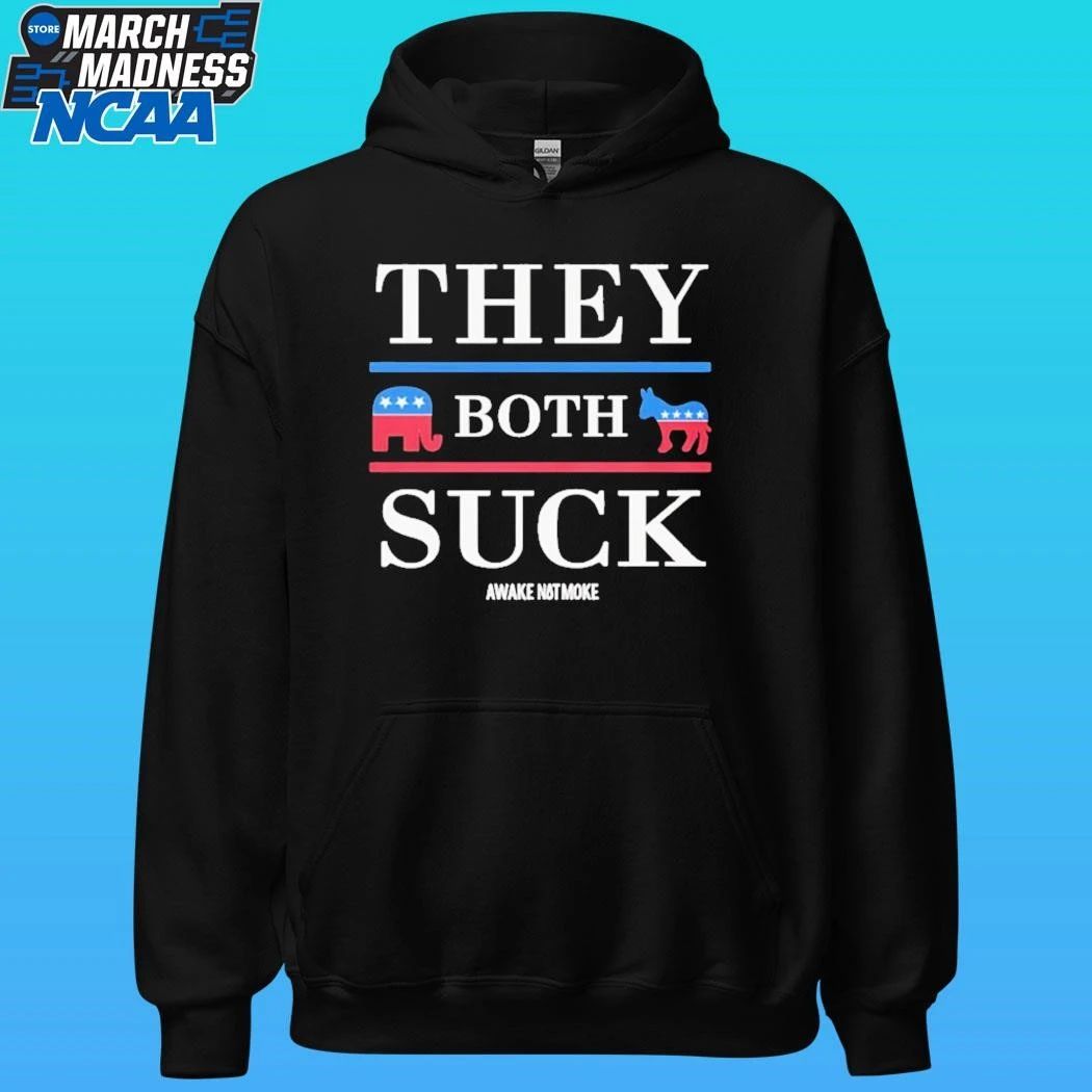 They Both Suck Awake Not Moke Shirt