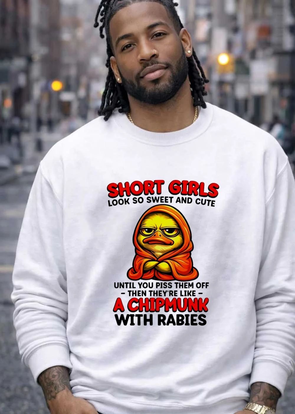Cute Duck Short Girls Look Sweet Cute until You Piss Them off Chipmunk Rabies Shirt
