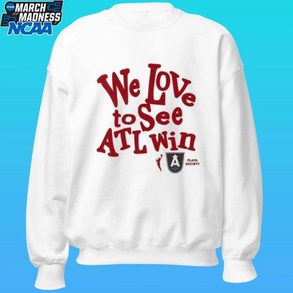 Atlanta Dream We Love To See Atl Win Shirt