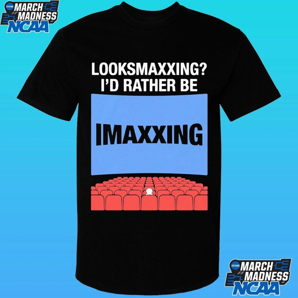 Looksmaxxing I’d Rather Be Movie Maxxing In 1.43 1 Aspect Ratio Shirt