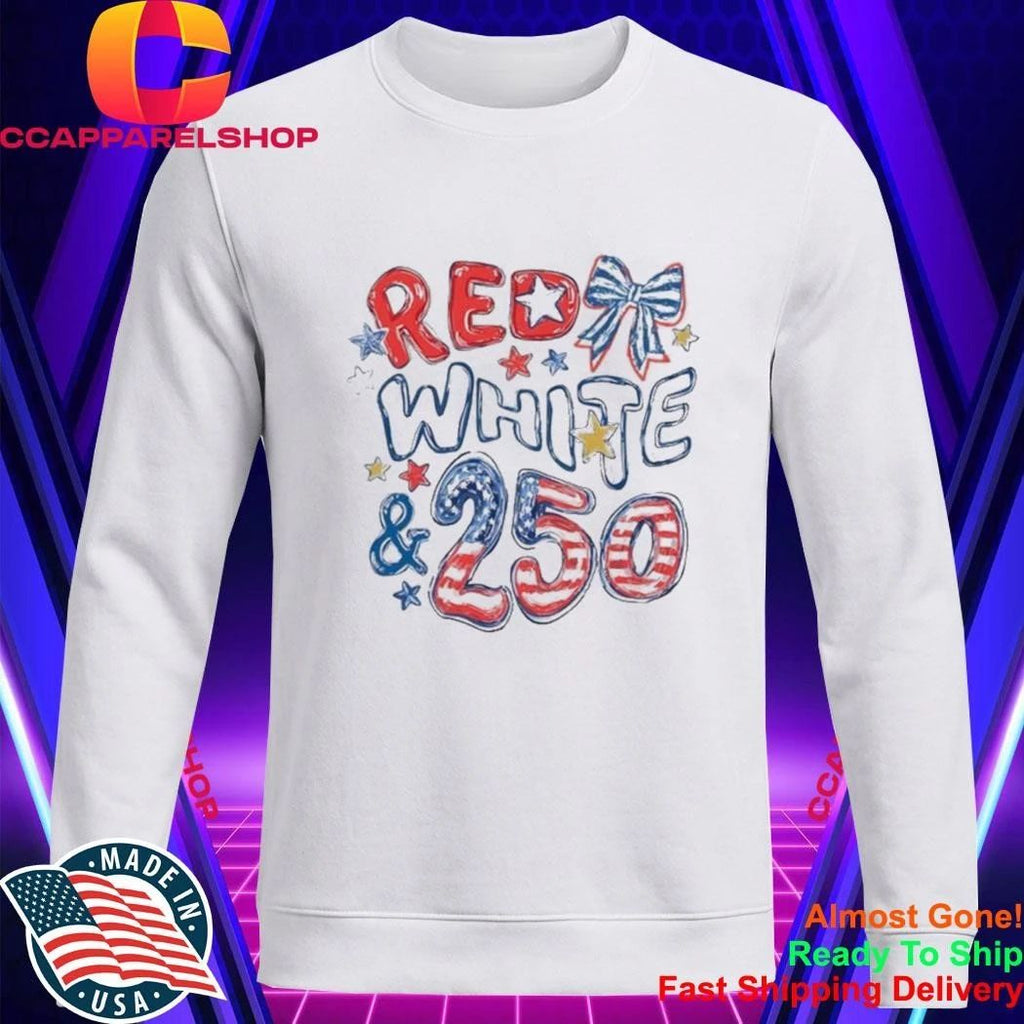 4th Of July Red White And 250 Shirt
