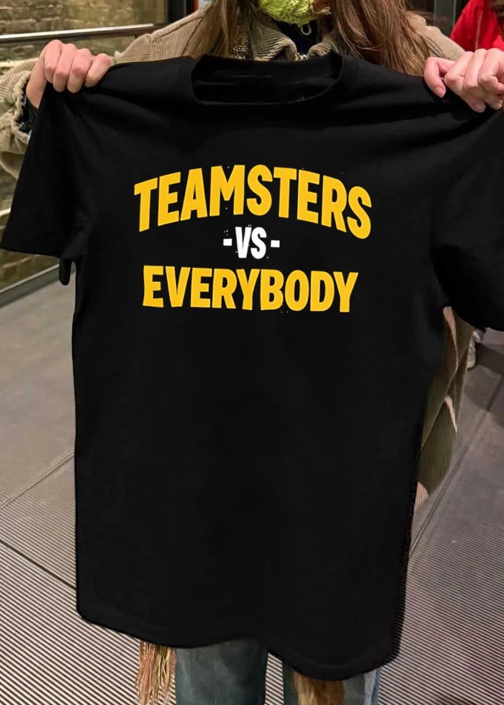 Teamsters vs everybody shirt