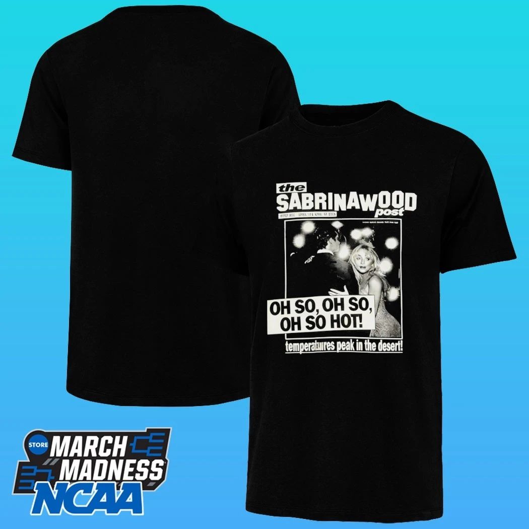 The Sabrinawood Oh So Oh Hot Temperatures Peak In The Desert Shirt