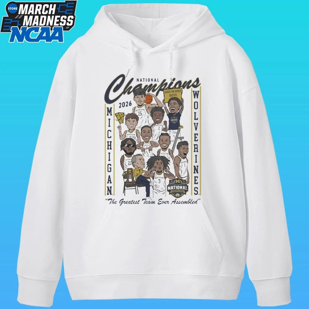 Michigan Wolverines Basketball National Champions 2026 The Greatest Team Ever Assembled Shirt