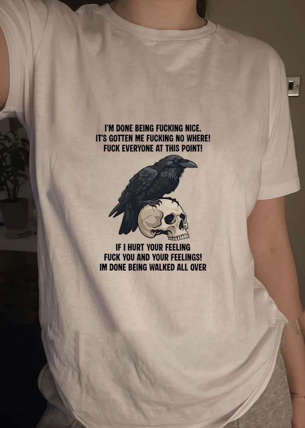 I’m done being fucking nice hurt your feelings walk all over shirt