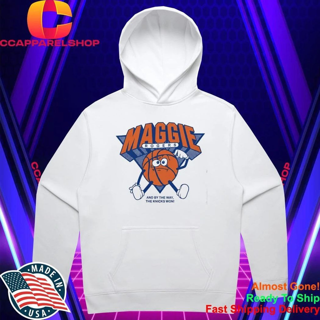 Maggie Rogers And By The Way The Knicks Won Shirt