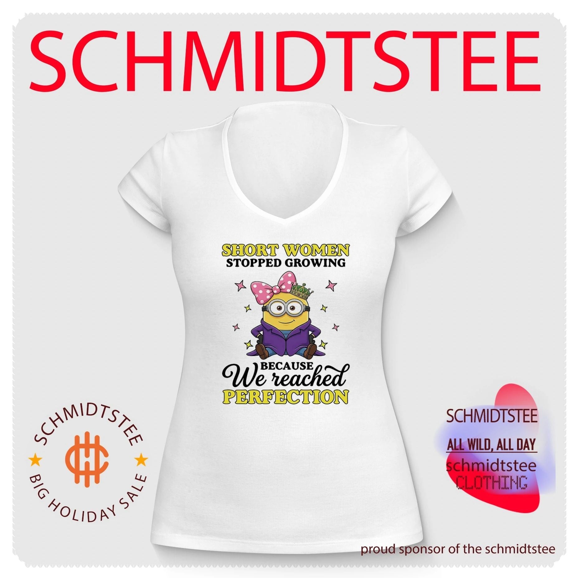 Short women stopped growing because we reached perfection Minion shirt