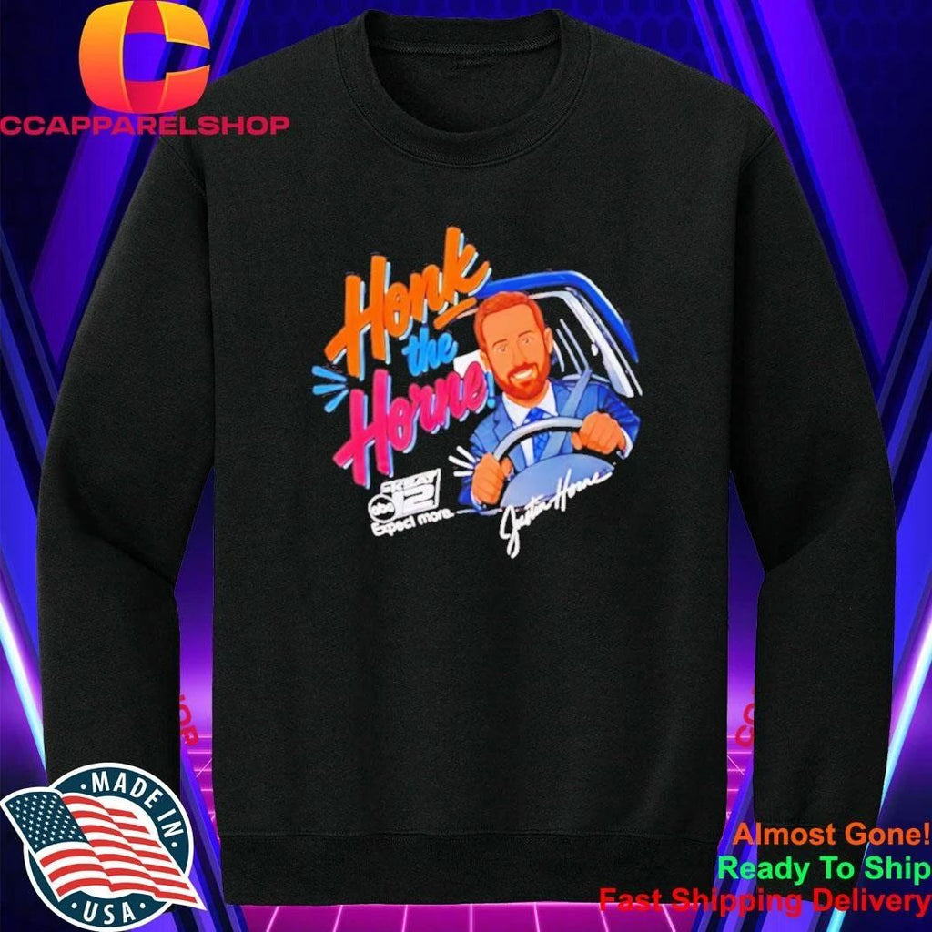 Honk The Horn Justin Horne Shirt