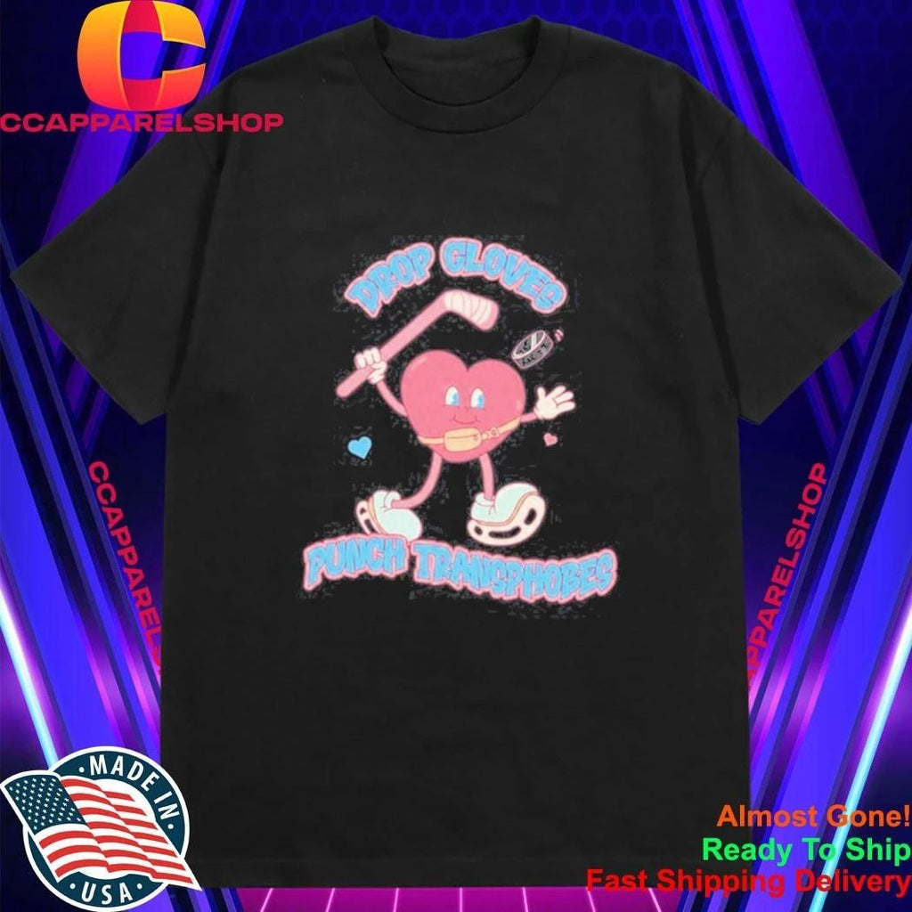 Drop Gloves Punch Transphobes hockey trans rights Shirt