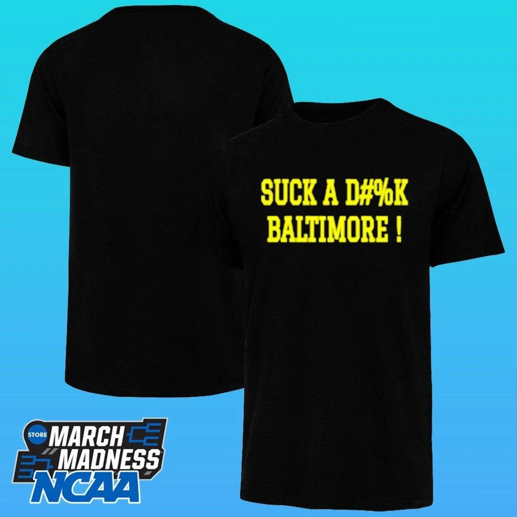 Suck A Dik Baltimore Shirt
