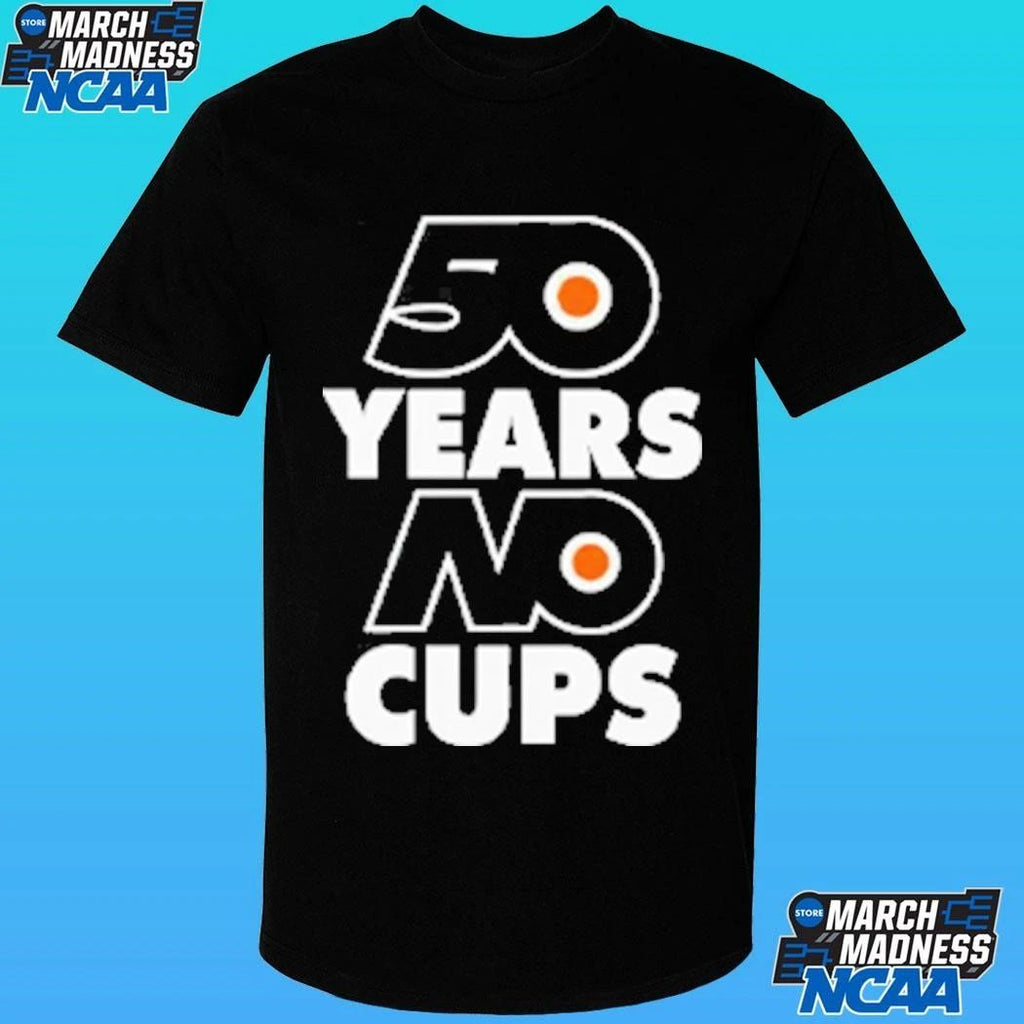 Philadelphia Flyers 50 Years No Cups Shirt