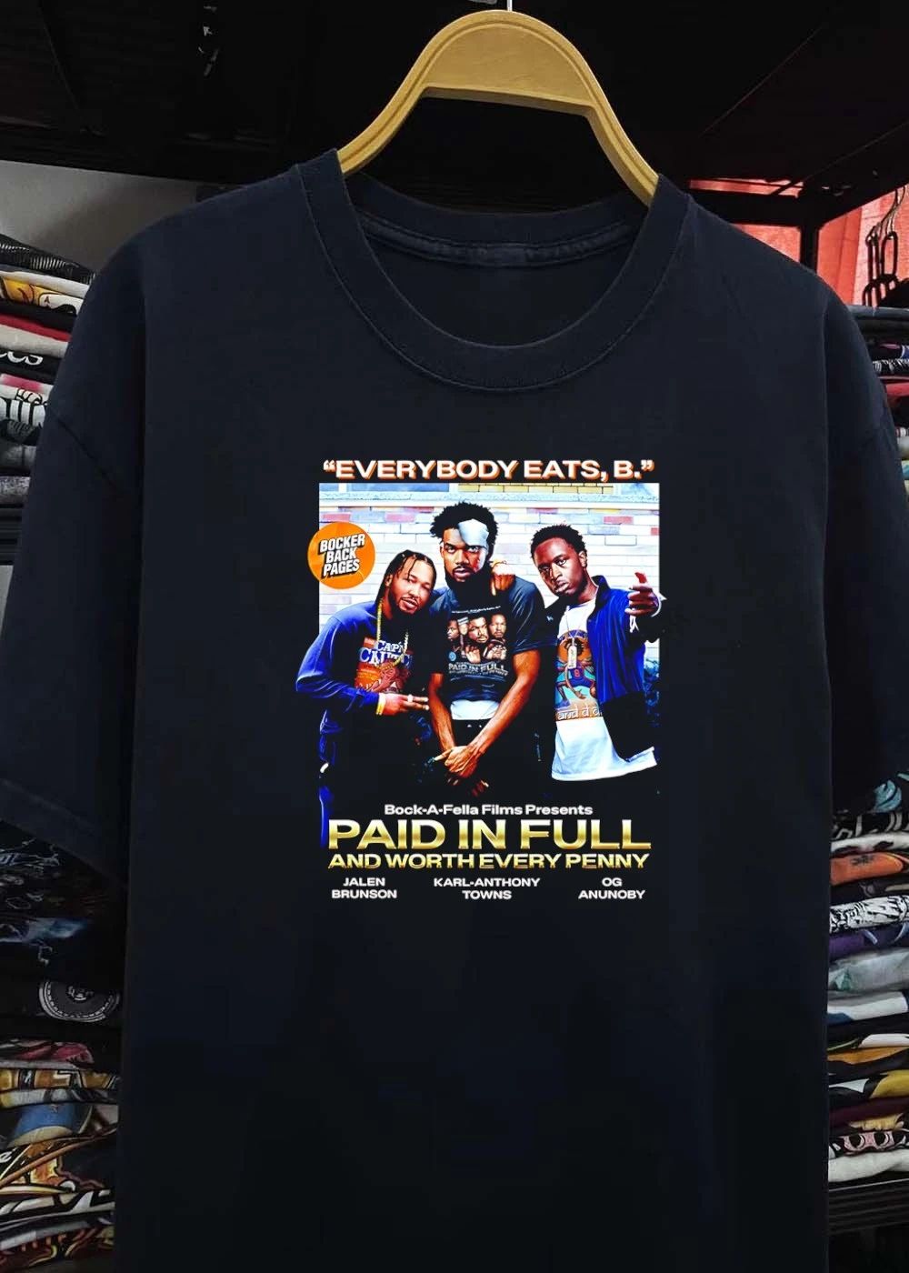 Everybody Eats B Paid in Full and Worth Every Penny Shirt
