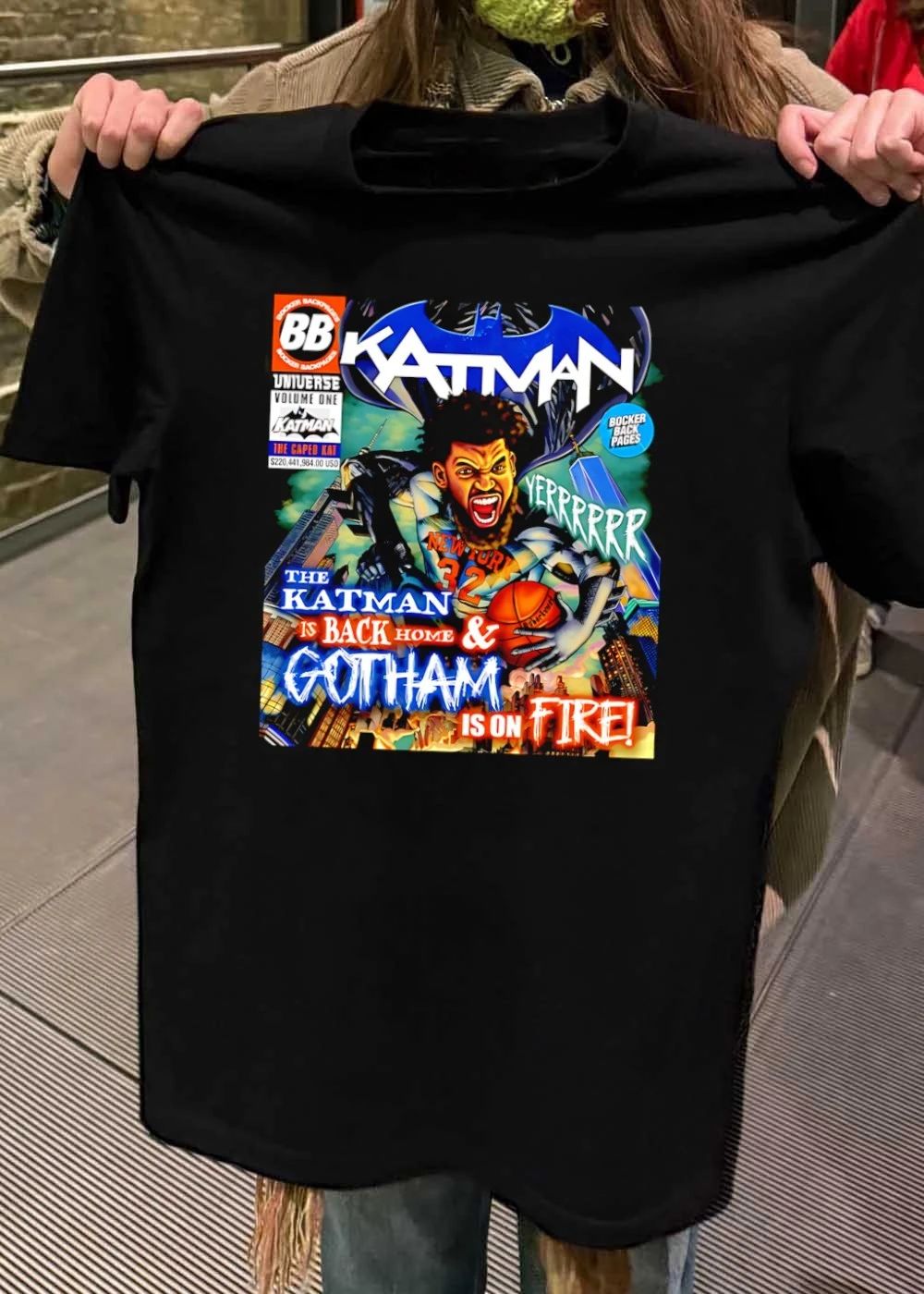 BB Katman The Caped Kat Is Back Home & Gotham Is On Fire NY Knicks T-Shirt