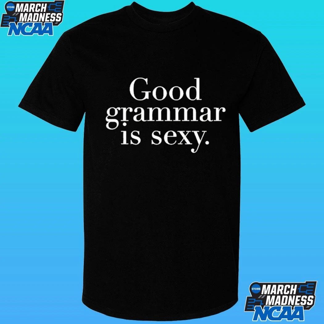 Dua Lipa Good Grammar Is Sexy Shirt