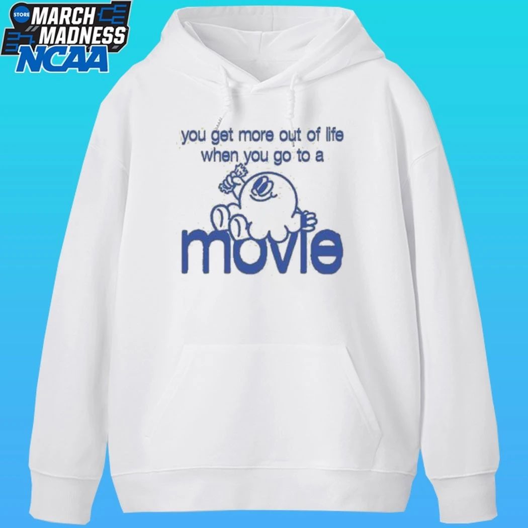 Super Yaki You Get More Out Of Life When You Go To A Movie Shirt