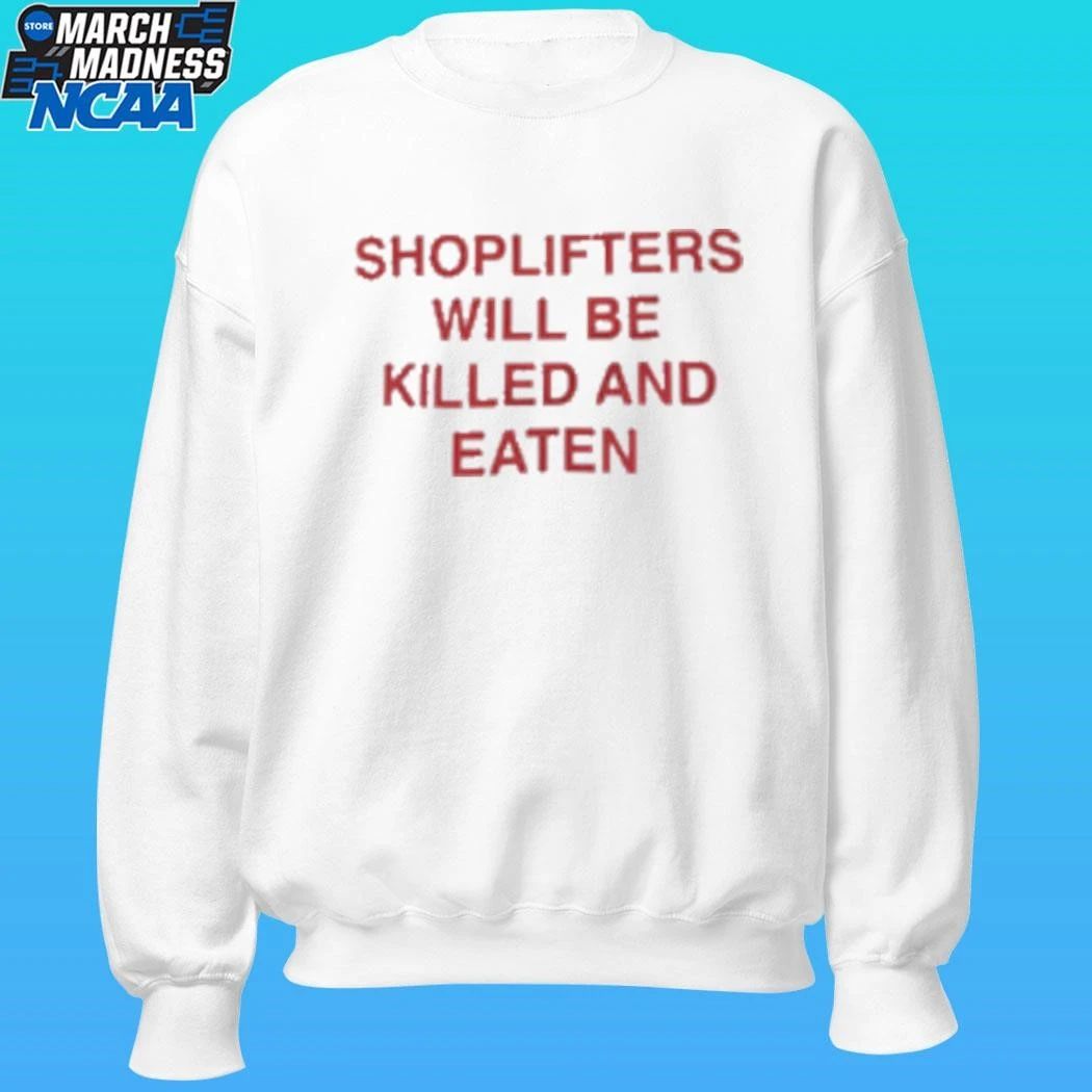 Shoplifters Will Be Killed And Faten Shirt