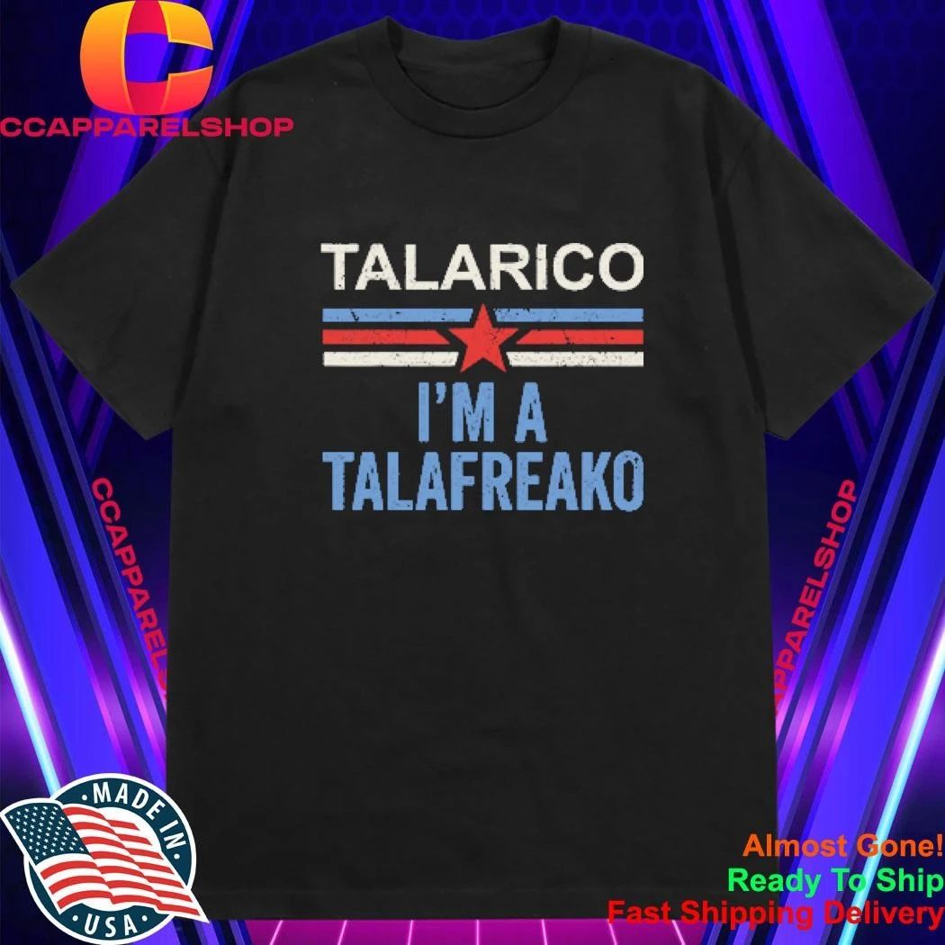 Talarico I’m A Talafreako James Talarico 2026 Shirt