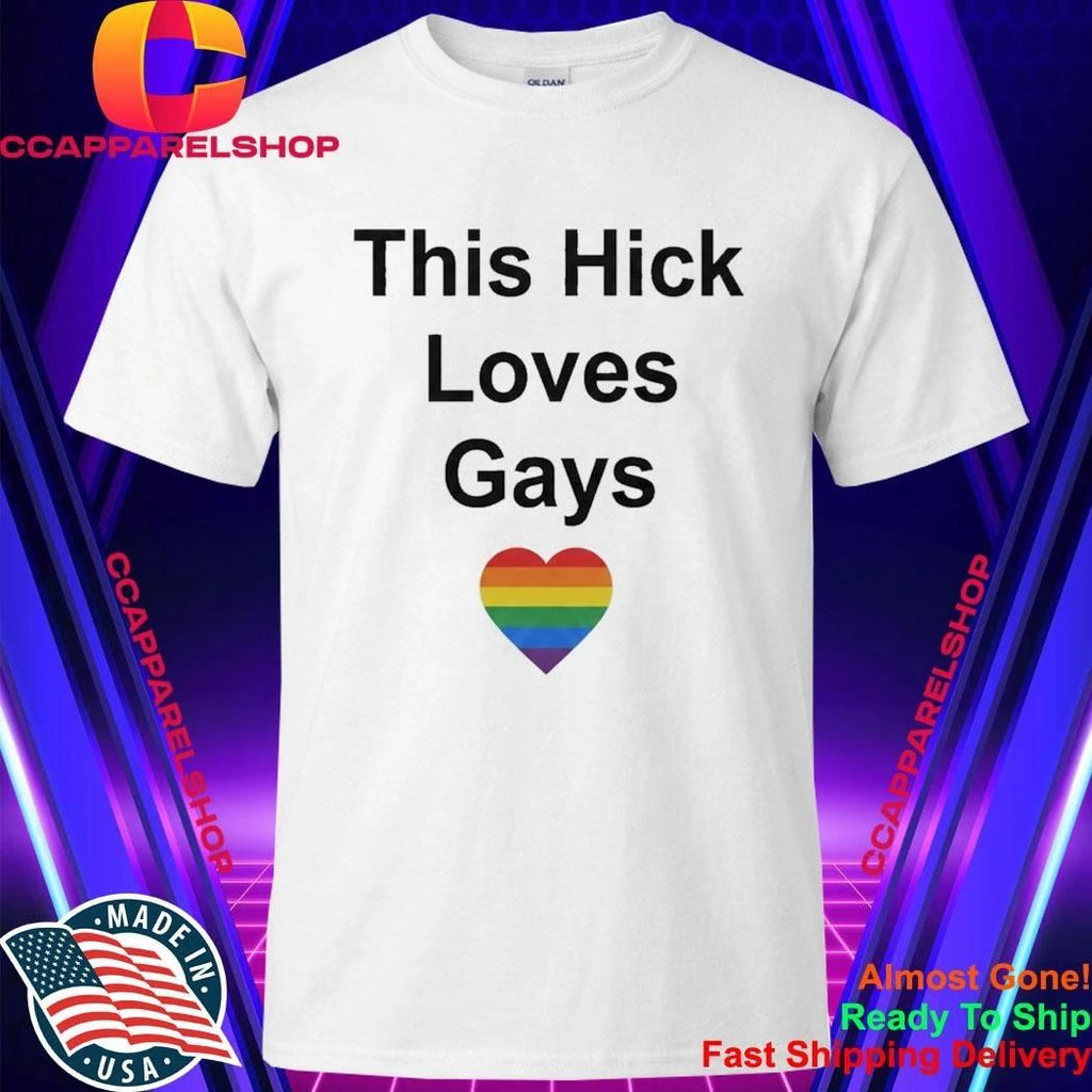 John Hickenlooper This Hick Loves Gays Shirt