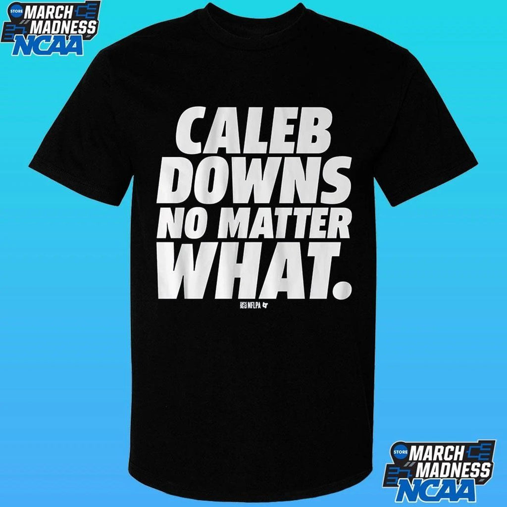 Caleb Downs No Matter What Shirt