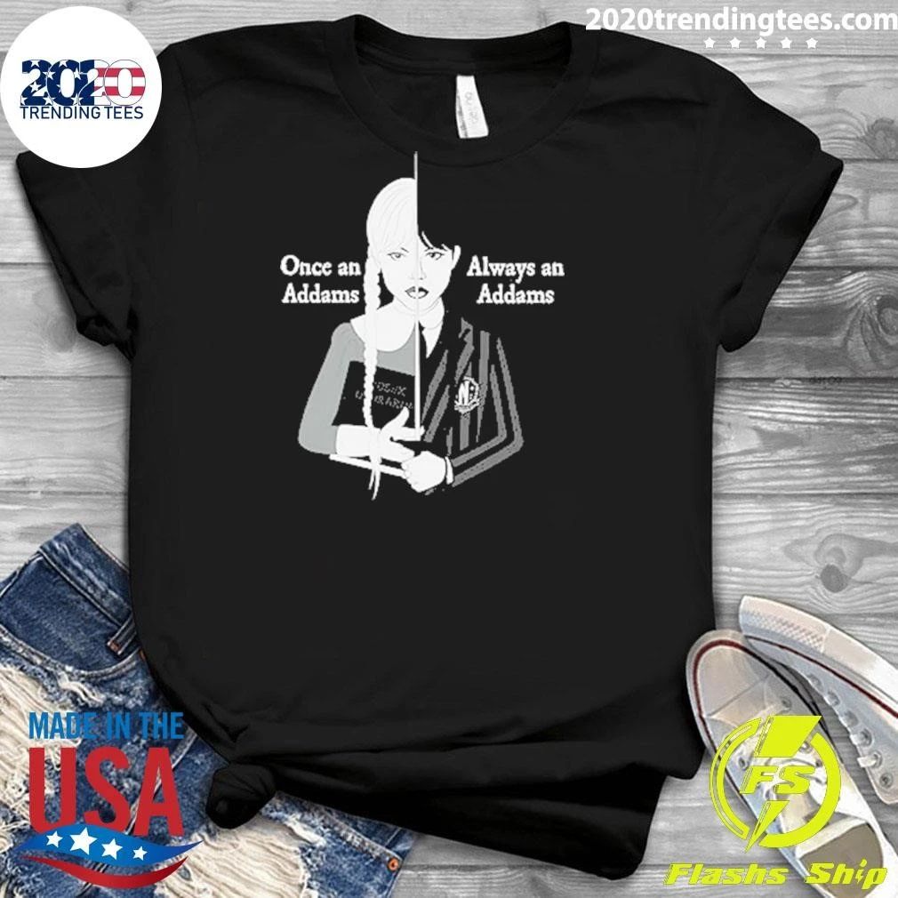 Wednesday Once an Addams, Always an Addams Shirt